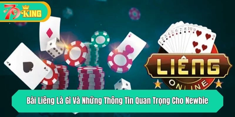 Bài Liêng Là Gì Và Những Thông Tin Quan Trọng Cho Newbie