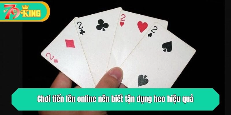 Chơi tiến lên online nên biết tận dụng heo hiệu quả