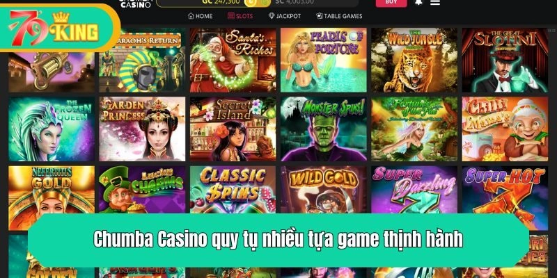 Chumba Casino quy tụ nhiều tựa game thịnh hành