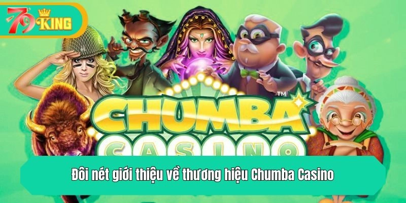 Đôi nét giới thiệu về thương hiệu Chumba Casino