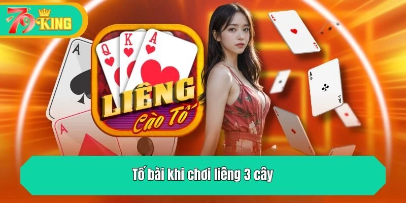 Tố bài khi chơi liêng 3 cây